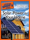 The Complete Idiot's Guide to Solar Power for your Home